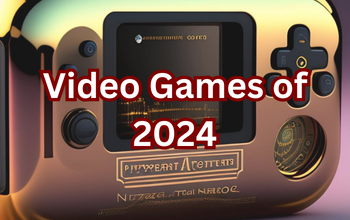 Video Games of 2024