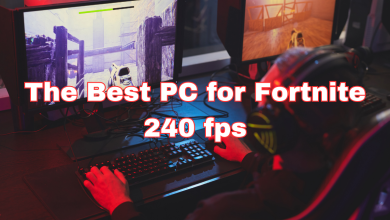 Best PC for Fortnite 240 fps
